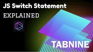 JS Switch Statement / Switch Case - with Tabnine