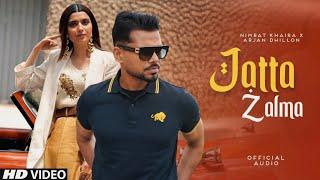 Jatta Zalma Nimrat khaira - Arjan Dhillon ( OFFICIAL VIDEO ) New Punjabi Song 2024