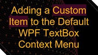 Adding a Custom Item to the Default WPF TextBox Context Menu