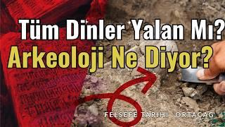 Tek Tanrılı Dinler Nasıl Ortaya Çıktı? - Dinler Tarihi ve Felsefe - 1