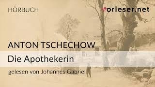 Anton Tschechow: Die Apothekerin | HÖRBUCH | AUDIOBOOK