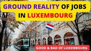 GROUND REALITY OF JOBS IN LUXEMBOURG 2024 @CanVisaPathway