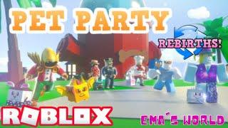 Pet Party / Ema's World / Roblox