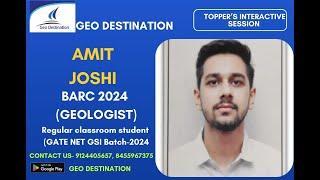 BARC Geology Topper's talk with AMIT JOSHI hosted by GEO DESTINATION