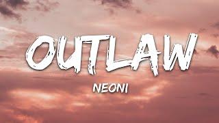 NEONI - OUTLAW (Lyrics)