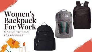 The Best Women's Backpack For Work in 2021