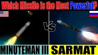 RS-28 Sarmat vs LGM-30 Minuteman III: COMPARISON | Intercontinental Ballistic Missiles