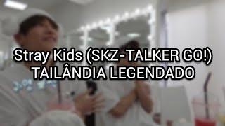 [LEGENDADO] [Stray Kids : SKZ-TALKER GO!(슼즈토커 고!)] THAILAND