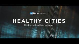 Bupa presents: Healthy Cities