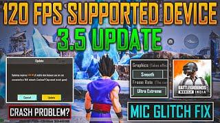 More 120 Fps Supported Device | Official 2MB Patch Update | Mic Glitch Issue Fix in Bgmi 3.5 update