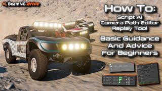 BeamNG Drive: How To Tutorial: Replay, Camera Path and Script AI