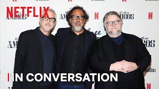 Alejandro G. Iñárritu, Guillermo del Toro & Alfonso Cuarón: The Three Amigos In Conversation