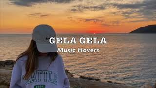 Gela Gela Gela (Slowed & Reverbed)