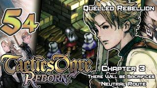 Tactics Ogre: Reborn - Walkthrough - Ep. 54B: Quelled Rebellion [N3-2]