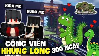 KiraMC Tóm Tắt 300 Ngày MINECRAFT CÔNG VIÊN KHỦNG LONG Sinh Tồn Cùng Bạn Thân !! 100 Days Jurassic