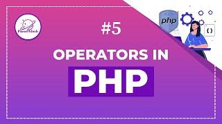 (E-5) - Operators in PHP