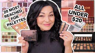 20 MOST REACHED FOR PALETTES UNDER $20