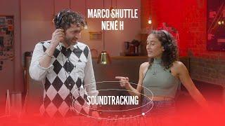 Soundtracking with Marco Shuttle & Nene H