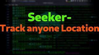 How to Track anyone's Live Location in Just 10 Minutes || seeker