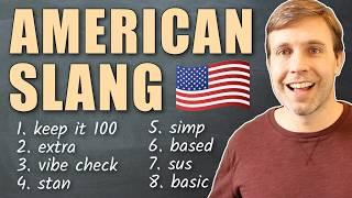 POPULAR AMERICAN SLANG   (Millennials & Gen Z)