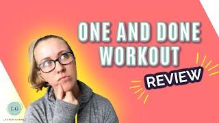 [My Honest Review] One and Done Workout Review - 7 minute workout