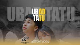 Ubad Tatu - Anton Yoga