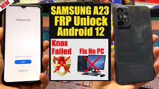 Samsung A23 FRP Bypass Android 12 Without Pc | Samsung A235F Google Account Bypass No Knox Failed