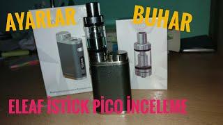 Eleaf iStick Pico [ Türkçe ] inceleme | Melo III