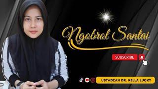 🟤Ngobrol Santai 60 Menit Bersama Ustadzah Dr. Nella Lucky| Live Tiktok