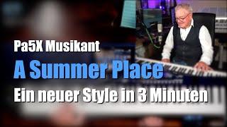 Pa5X Musikant - Ein neuer Style in 3 Minuten - "A Summer Place" # 1493