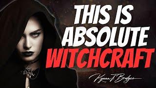 This Is Absolute WITCHCRAFT and It Is DIABOLICAL!!!! | Dr.Kynan Bridges