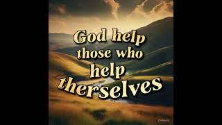 Best Quote God Help Those Who Help Themselves