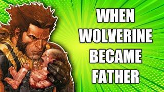 When Wolverine Became A Father || Comic FM