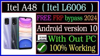 Itel L6006 FRP Bypass Without Pc || itel a48  Android 10 frp bypass 2024 free || itel frp bypass