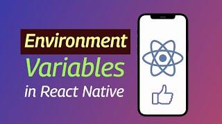 How To Implement Environment Variables in React Native