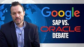 SAP vs. Oracle: How Google's Tech Decision Could Affect Your ERP Software Evaluation