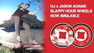 OJ Wheels Presents: Slappy Hour with Jason Adams