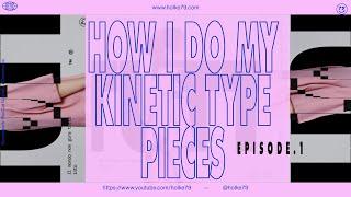 Kinetic Type Series® - How I do my kinetic type pieces: Ep.1