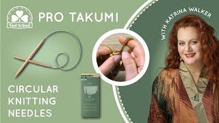 Tool School: Pro Takumi Circular Knitting Needles