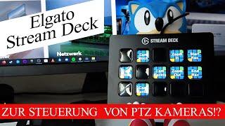 Elgato Stream Deck - Multitalent für jeden PC Nutzer und Geheimtipp zur Kamerasteuerung?