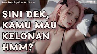 Mau Kelonan Hmm? | ASMR Kakak Perempuan | Roleplay Sister Indonesia | Asmr Cewek | Whisper | Kissess