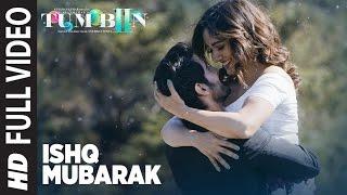 ISHQ MUBARAK Full Video Song || Tum Bin 2 || Arijit Singh | Neha Sharma, Aditya Seal & Aashim Gulati