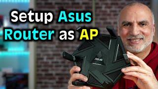 How to setup an Asus router as an Access Point