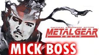 MICK BOSS MGS1 PART 5  - MANTIS