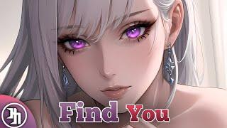 Nightcore - Find You (Song)