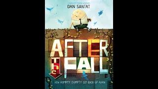 After the Fall (How Humpty Dumpty Got Back Up Again) - Read Aloud