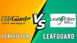 LeafFilter vs  LeafGuard: Key Differences You Need To Know (Which One Is Best?)