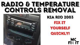 Radio & Temperature Controls Removal for 2003 Kia Rio