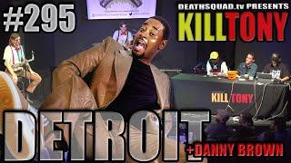 KILL TONY #295 (DETROIT) - DANNY BROWN