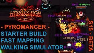 Walking Simulator ft. Pyromancer [ HERO SIEGE Season 15 Beta ]